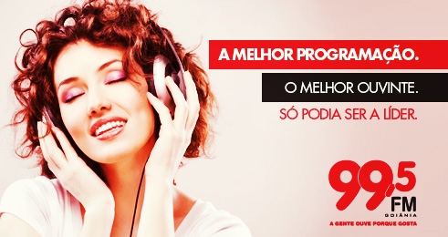 99,5 FM – Líder de audiência com média de 100 mil ouvintes por minuto (07h-19h)