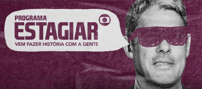 Estágio na Globo: último dia para se inscrever