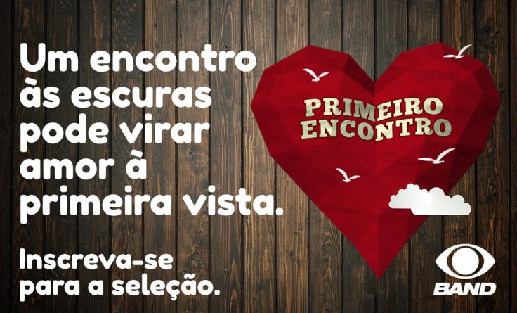 Inscrições para “Primeiro Encontro”, novo programa da Band, já estão abertas