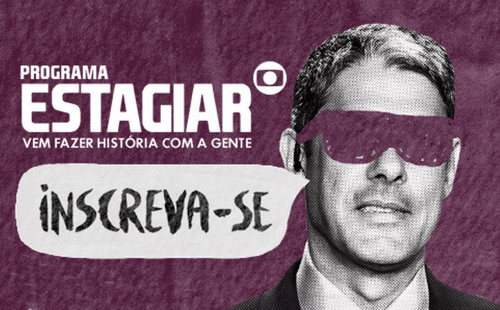 Quer trabalhar na Rede Globo? Programa Estagiar tem inscrições prorrogadas até 29 de outubro