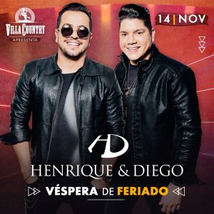 Henrique e Diego fazem mega show amanhã (14/11) no Villa Country