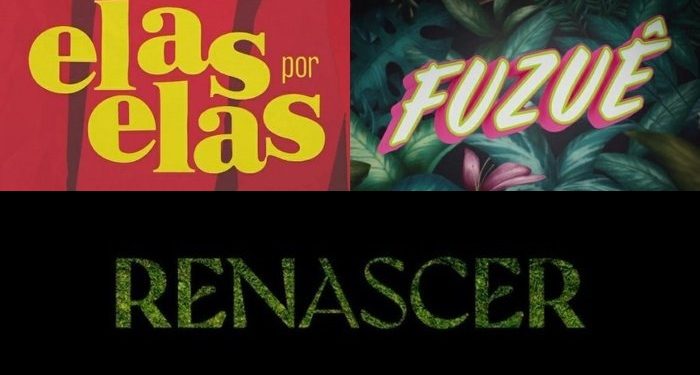 Veja o resumo das novelas da TV Globo: “Elas por Elas”, “Fuzuê” e “Renascer” (26/02 a 02/03/2024)