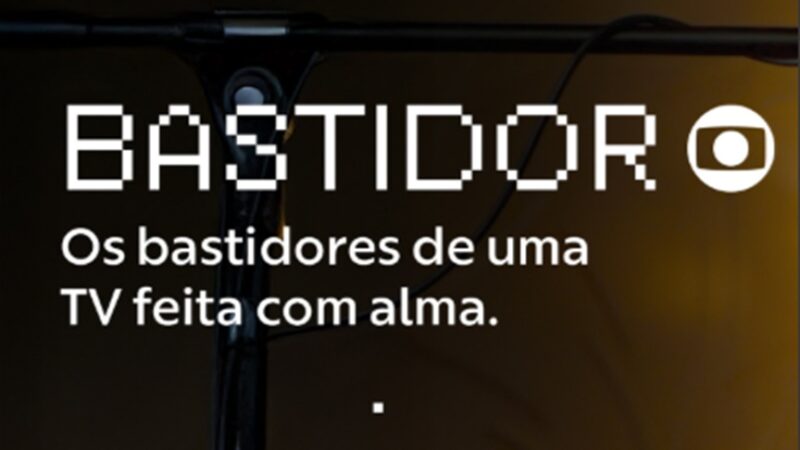 TV Globo estreia projeto “Bastidor Globo”