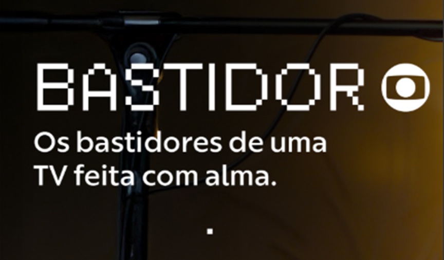 TV Globo estreia projeto “Bastidor Globo”