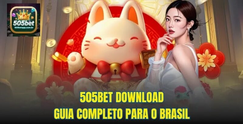 505bet download – Guia completo para o Brasil