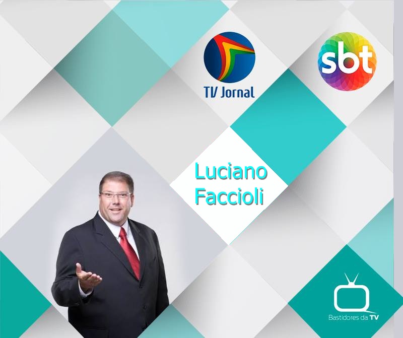 Coluna: Luciano Faccioli, um novo reforço para o SBT/TvJornal