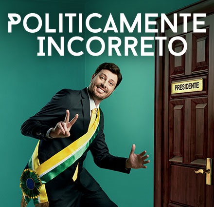 Coluna: Politicamente Incorreto pede 2ª temporada
