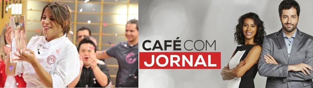 Elisa vence o MasterChef ; Os âncoras do "Café com Jornal" - Luiz Megale e Aline Midlej
