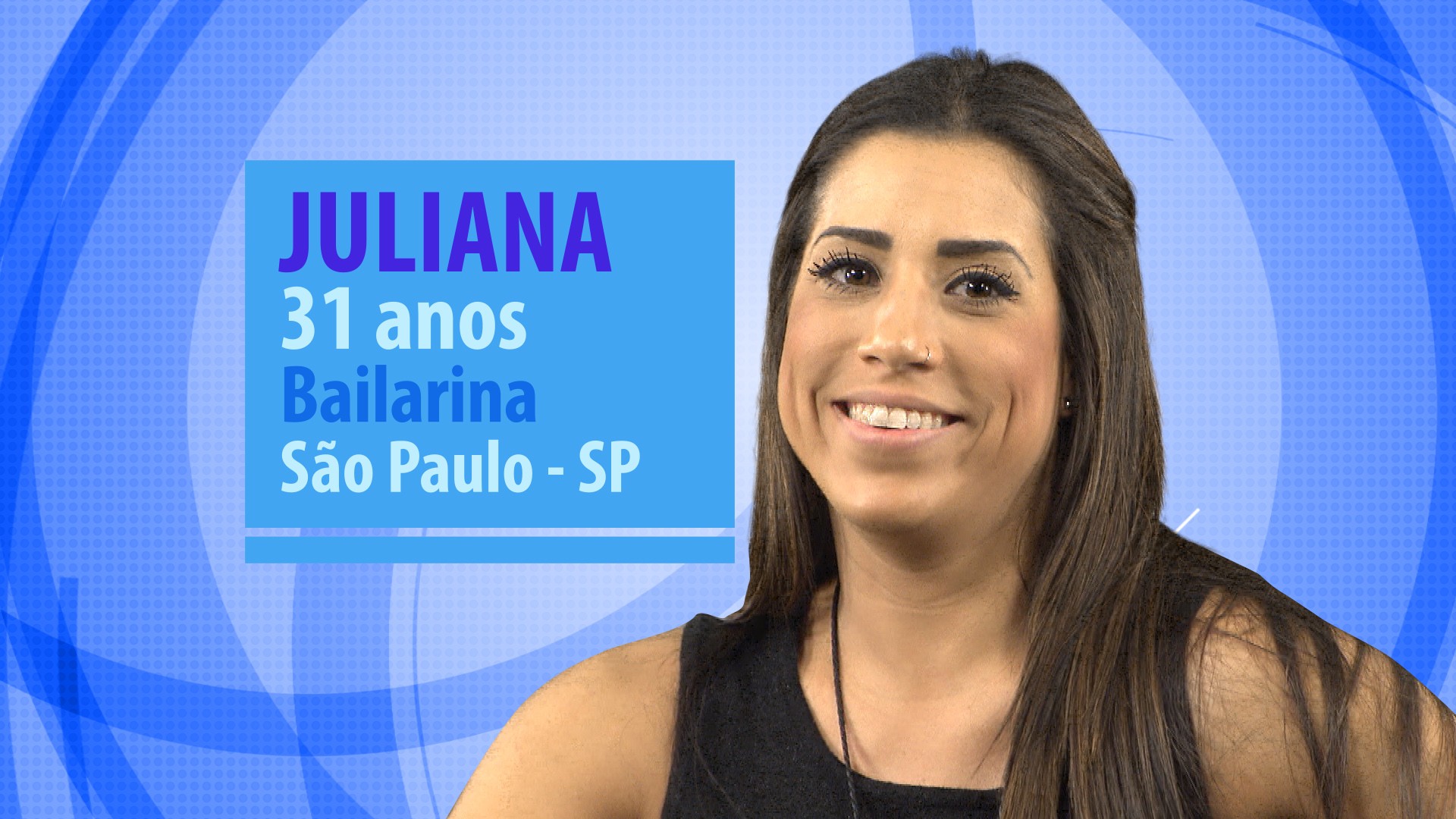 Juliana é bailarina. Foto: Divulgação/Globo