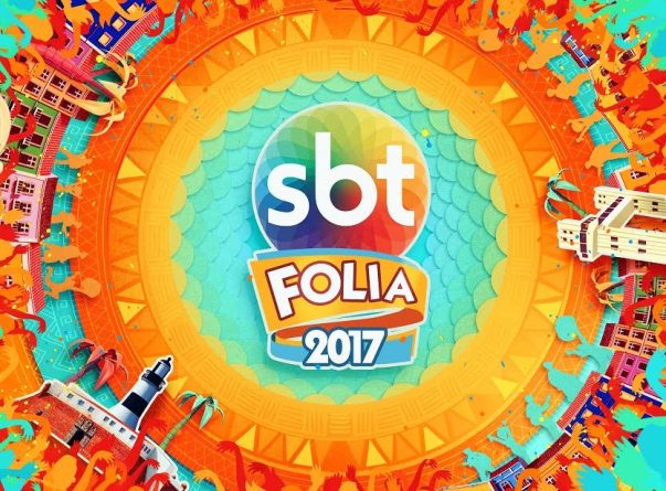 “SBT Folia 2017” mostra todo o agito de Salvador entre os dias 24 e 28 de fevereiro