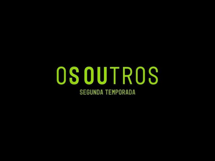 TV Globo estreia segunda temporada de “Os Outros”