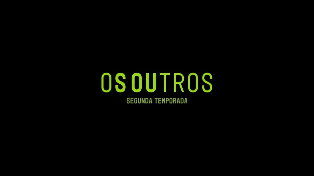 TV Globo estreia segunda temporada de “Os Outros”
