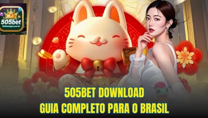 505bet download – Guia completo para o Brasil
